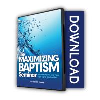 The Maximizing Baptism Seminar