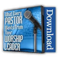 What Every Pastor Wants From Their Worship Leader 